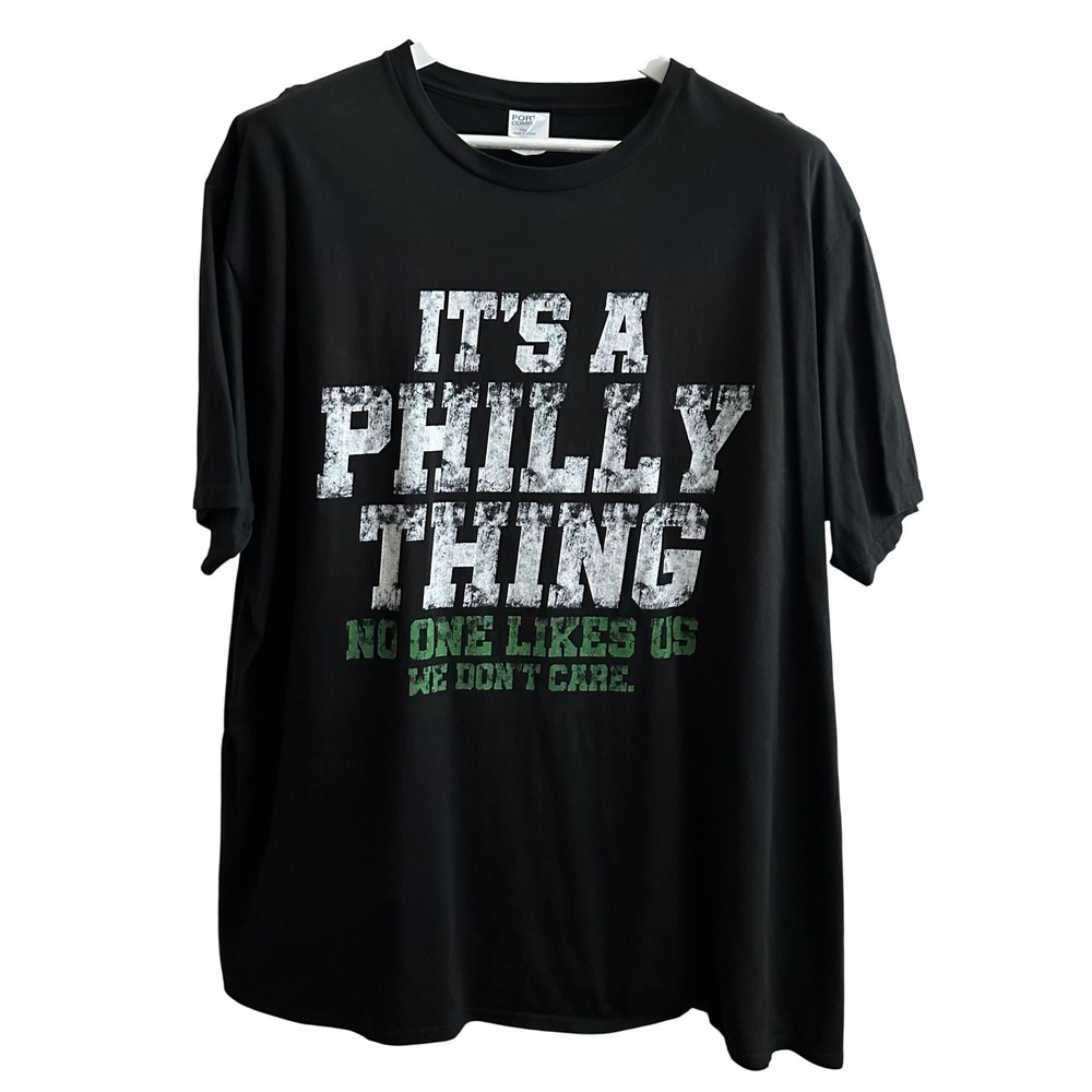 Its A Philly Thing No One Likes Us We Dont Care Graphic T Shirt Mens Plus 3XL